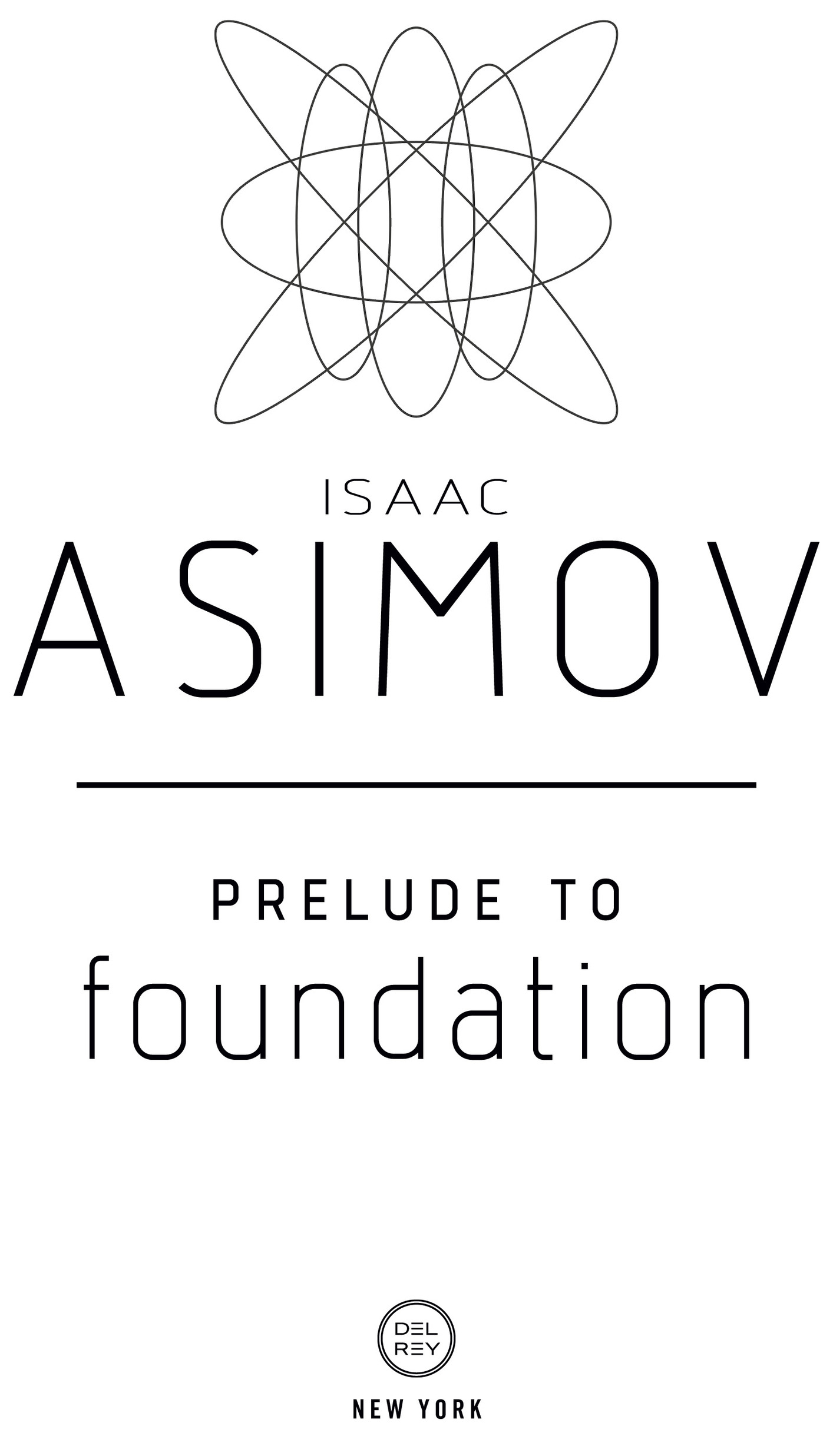 Book Title, Prelude to Foundation, Author, Isaac Asimov, Imprint, Spectra