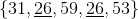 {31,\underline{26},59,\underline{26},53\}