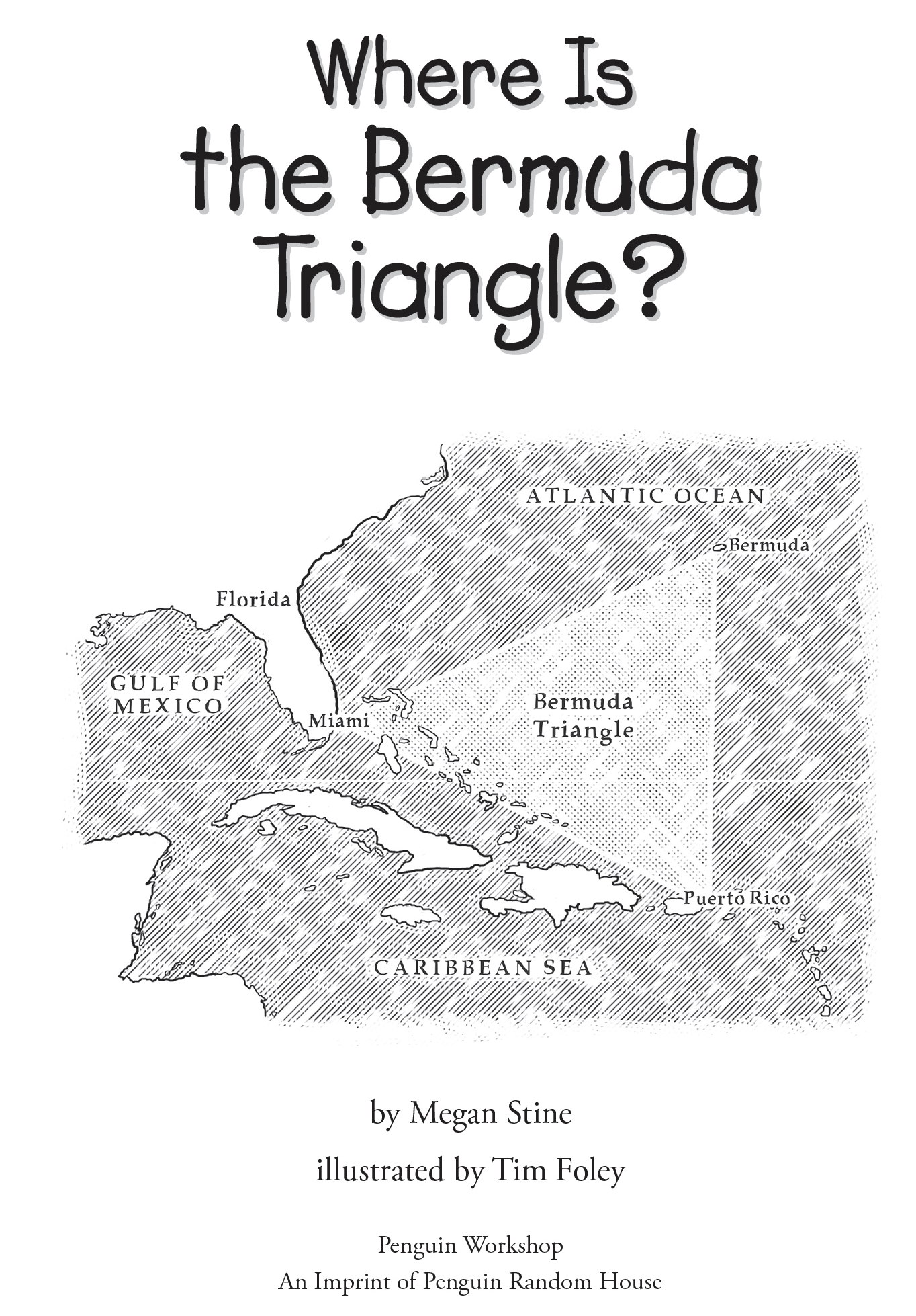 Book title, Where Is the Bermuda Triangle?, author, Megan Stine, imprint, Penguin Workshop