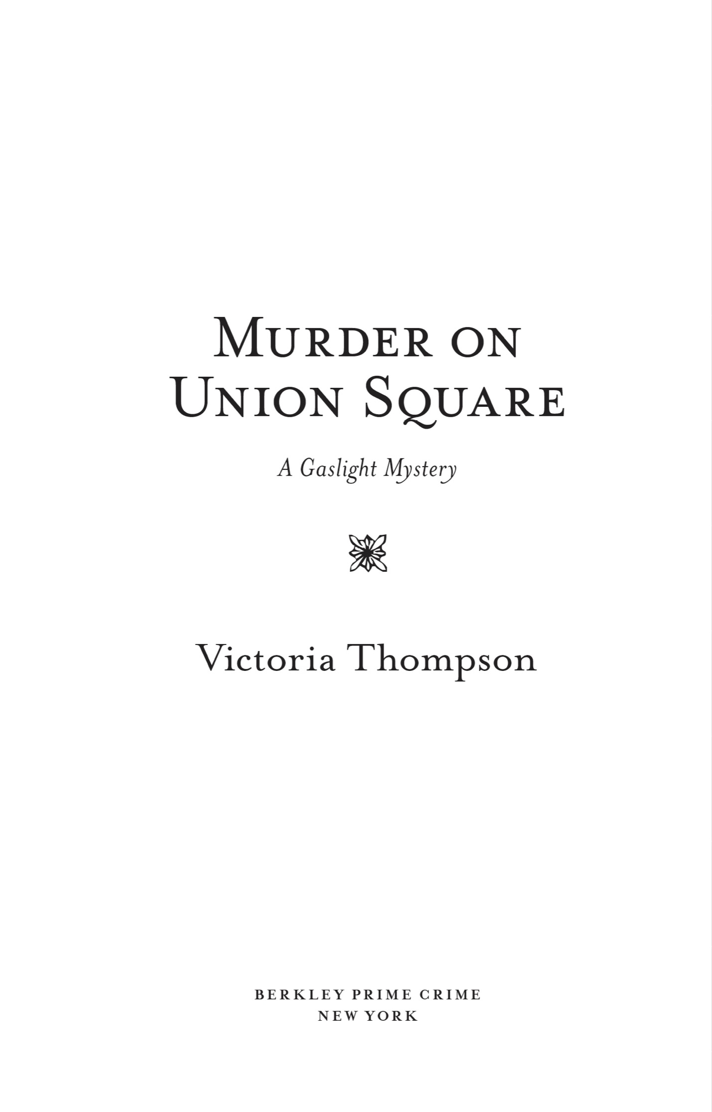 Book title, Murder on Union Square, author, Victoria Thompson, imprint, Berkley