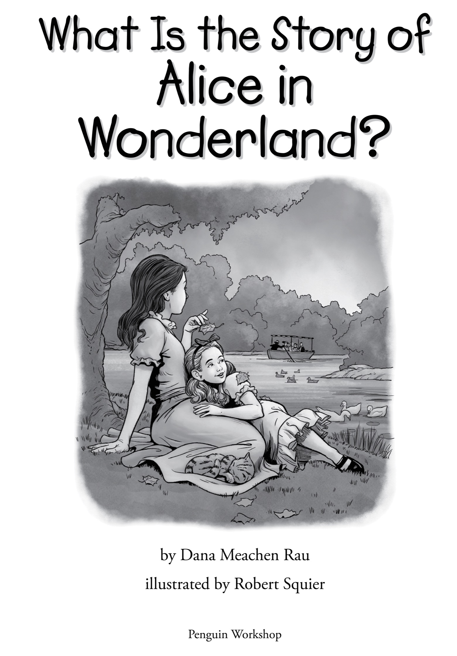 Book title, What Is the Story of Alice in Wonderland?, author, Dana M. Rau, imprint, Penguin Workshop