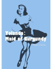 Yolanda：Maid of Burgundy[精品]