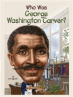 Who Was George Washington Carver？
