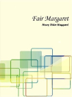 Fair Margaret-Henry Rider Haggard