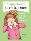 Junie B. Jones #3： Junie B. Jones and Her Big Fat Mouth[精品]