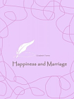 Happiness and Marriage-Elizabeth Towne[精品]