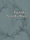 Racketty-Packetty House[精品]