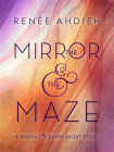 The Mirror & the Maze