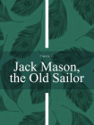 Jack Mason,the Old Sailor[精品]