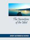 The Inventions of the Idiot