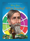 Who Was Milton Bradley？