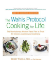 The Wahls Protocol Cooking for Life