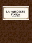 La Princesse Flora[精品]