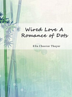 Wired Love A Romance of Dots and Dashes[精品]