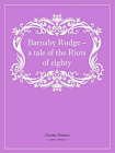Barnaby Rudge – a tale of the Riots of eighty[精品]