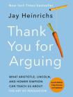 Thank You for Arguing, Fourth Edition (Revised and Updated)