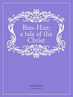Ben-Hur; a tale of the Christ[精品]