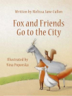 Fox and Friends Go to the City 狐狸和朋友们进城[精品]