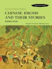 Chinese Idioms and Their Stories