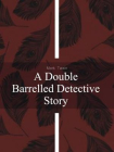 A Double Barrelled Detective Story[精品]