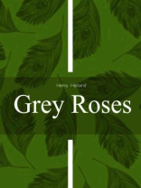 Grey Roses