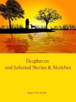 Deephaven and Selected Stories & Sketches