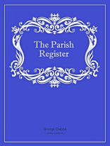 The Parish Register The Parish Register