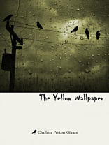 The Yellow Wallpaper The Yellow Wallpaper