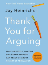 Thank You for Arguing, Fourth Edition (Revised and Updated)