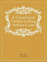 A Connecticut Yankee in King Arthurs Court A Connecticut Yankee in King Arthurs Court