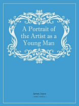 A Portrait of the Artist as a Young Man A Portrait of the Artist as a Young Man