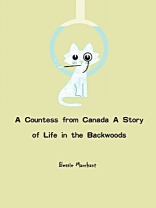 A Countess from Canada A Story of Life in the Backwoods