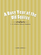 A Busy Year at the Old Squires
