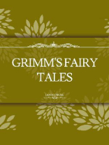 Grimm‘s Fairy Tales Grimm‘s Fairy Tales