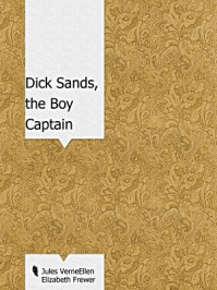 Dick Sands, the Boy Captain