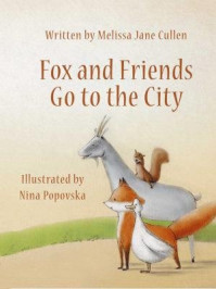 Fox and Friends Go to the City 狐狸和朋友们进城