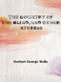 The Country of the Blind, and Other Stories