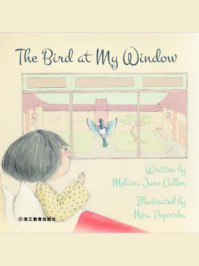 The Bird at My Window 窗前的鸟儿