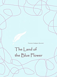 The Land of the Blue Flower