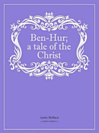 Ben-Hur; a tale of the Christ