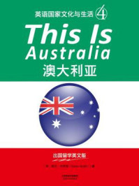 THIS IS AUSTRALIA:澳大利亚(英语国家文化与生活4·出国留学英文版)