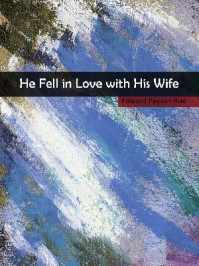 He Fell in Love with His Wife