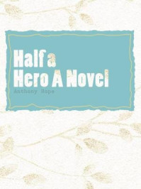 Half a Hero A Novel