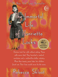 The Immortal Life of Henrietta Lacks