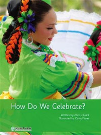 How Do We Celebrate？ 我们怎样庆祝？