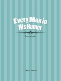 Every Man in His Humor