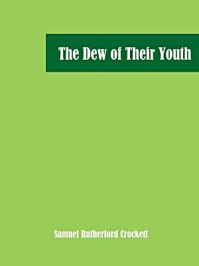 The Dew of Their Youth