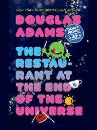 The Restaurant at the End of the Universe