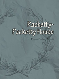 Racketty-Packetty House