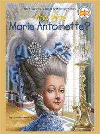 Who Was Marie Antoinette？